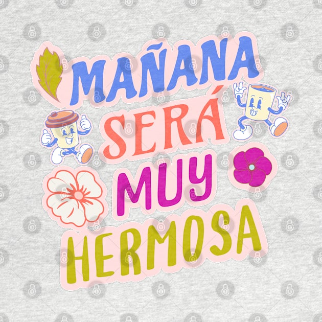 Mañana sera muy hermosa by Elysium Studio